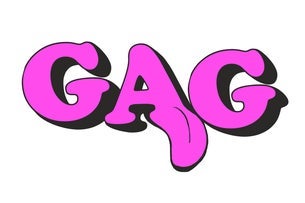 GAG, Queen  - 18+