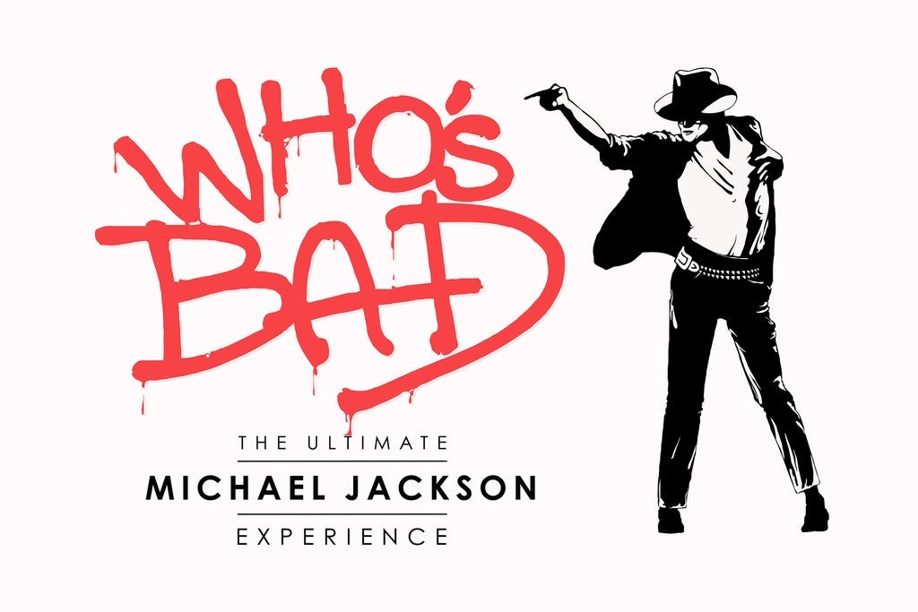 Who's Bad - The Ultimate Michael Jackson Experience