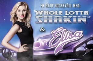 WHOLE LOTTA SHAKIN AND ELISA