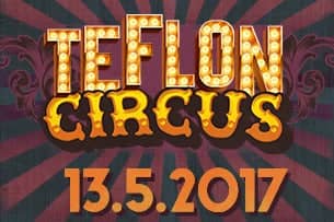 Teflon Circus