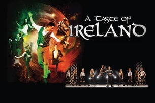 A Taste of Ireland - The Irish Music & Dance Sensation