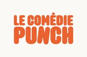 Le Comédie Punch - Le Show Qui Finit Tôt