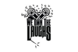 We Own the Laughs