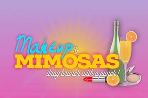 Makeup & Mimosas: Drag Brunch with a Punch - 13+ with Parent/Guardian