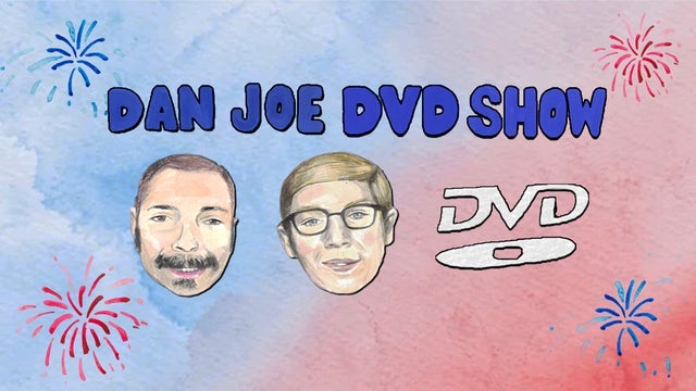 Dan+Joe+DVD Show