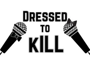 Dressed to Kill - in the Callback Bar