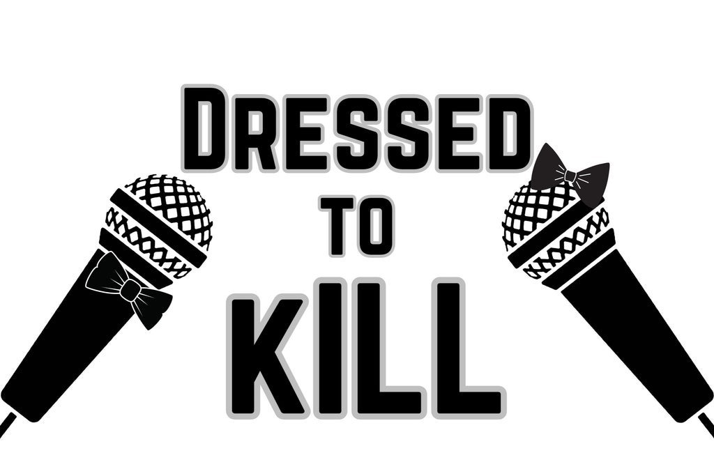 Dressed to Kill - in the Callback Bar