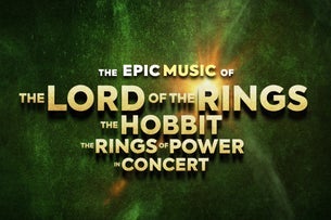 The Music of Lord of the Rings, The Hobbit & Rings of Power In Concert