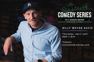 The Upstairs Comedy Series Presents: Billy Wayne Davis