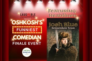 Oshkosh's Funniest Comedian Series Finale Featuring Josh Blue