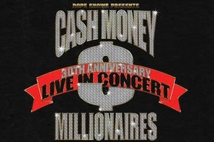 Dope Shows Presents Cash Money Millionaires 30th Anniversary