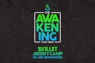 Skillet, Jeremy Camp, We Are Messengers:  The Awakening Tour