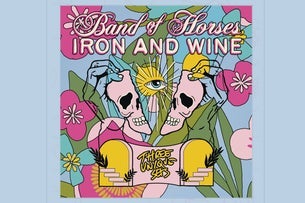 Band of Horses & Iron and Wine