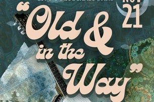 Old and In The Way