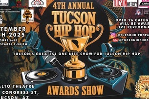 4th Annual Tucson Hip Hop Awards Show @ Rialto Theatre