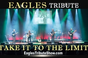 Take It To The Limit - A Tribute To The Eagles show