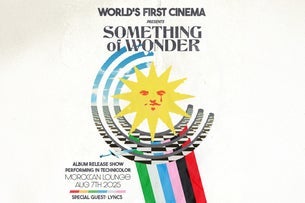 World's First Cinema 'Something of Wonder' Album Release Show w/ Lyncs