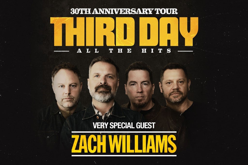 THIRD DAY 30th Anniversary Tour with very special guest Zach Williams 