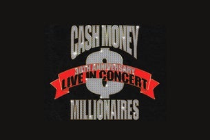 CASH MONEY MILLIONAIRES 30TH ANNIVERSARY