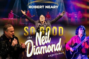 So Good! The Neil Diamond Experience