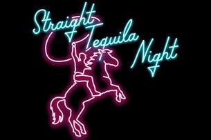 Straight Tequila Night