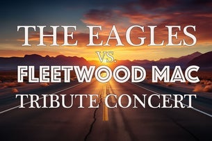The Eagles vs Fleetwood Mac Tribute Concert