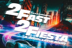 NDVST presents  2 FAST 2 FIESTA: A 2000s LATIN NIGHT