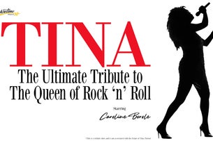Tina: The Ultimate Tribute to the Queen of Rock n Roll