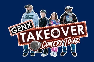 GenX Takeover Comedy Tour