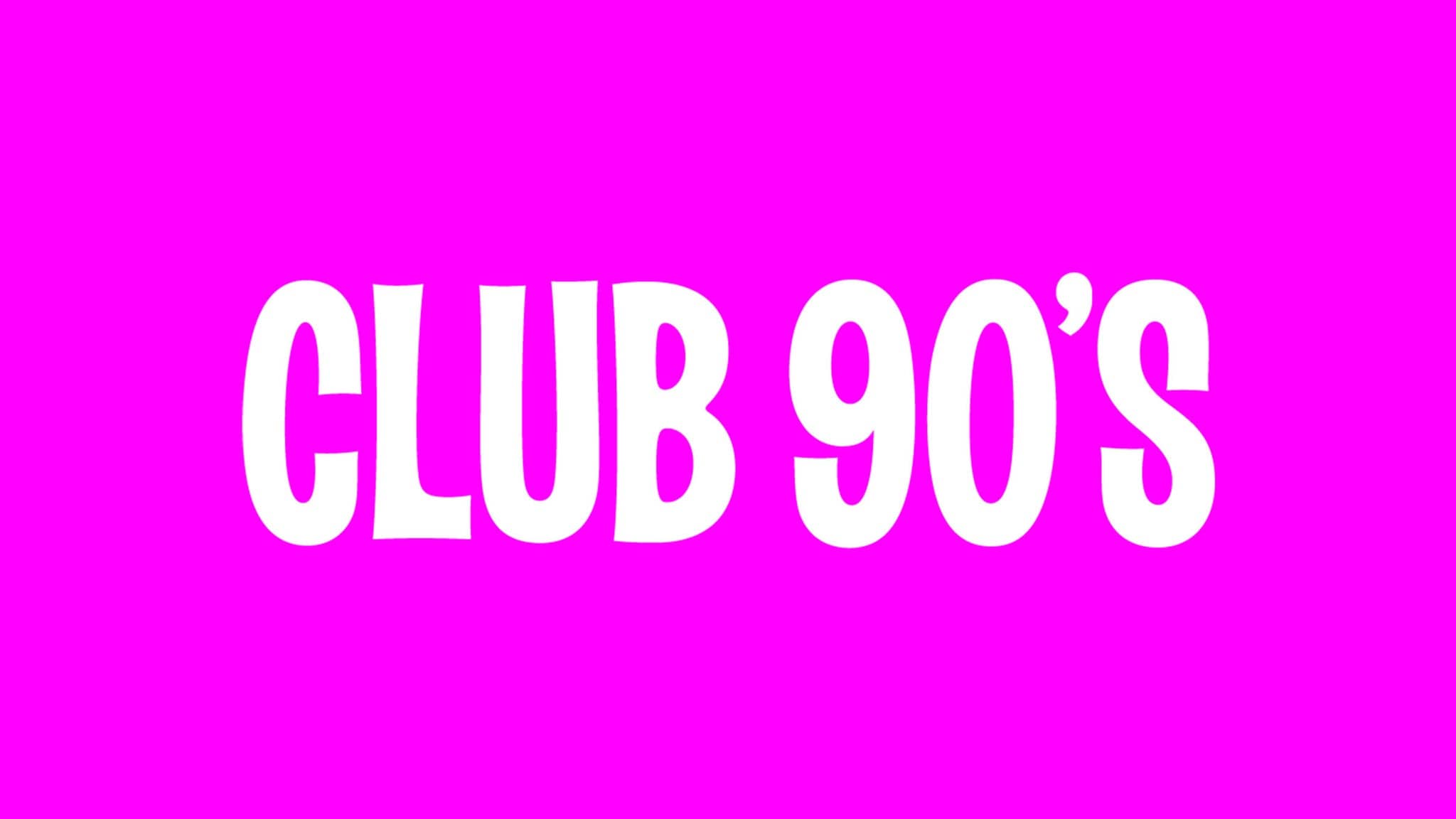 Club 90s presents Off Campus Night (18+)