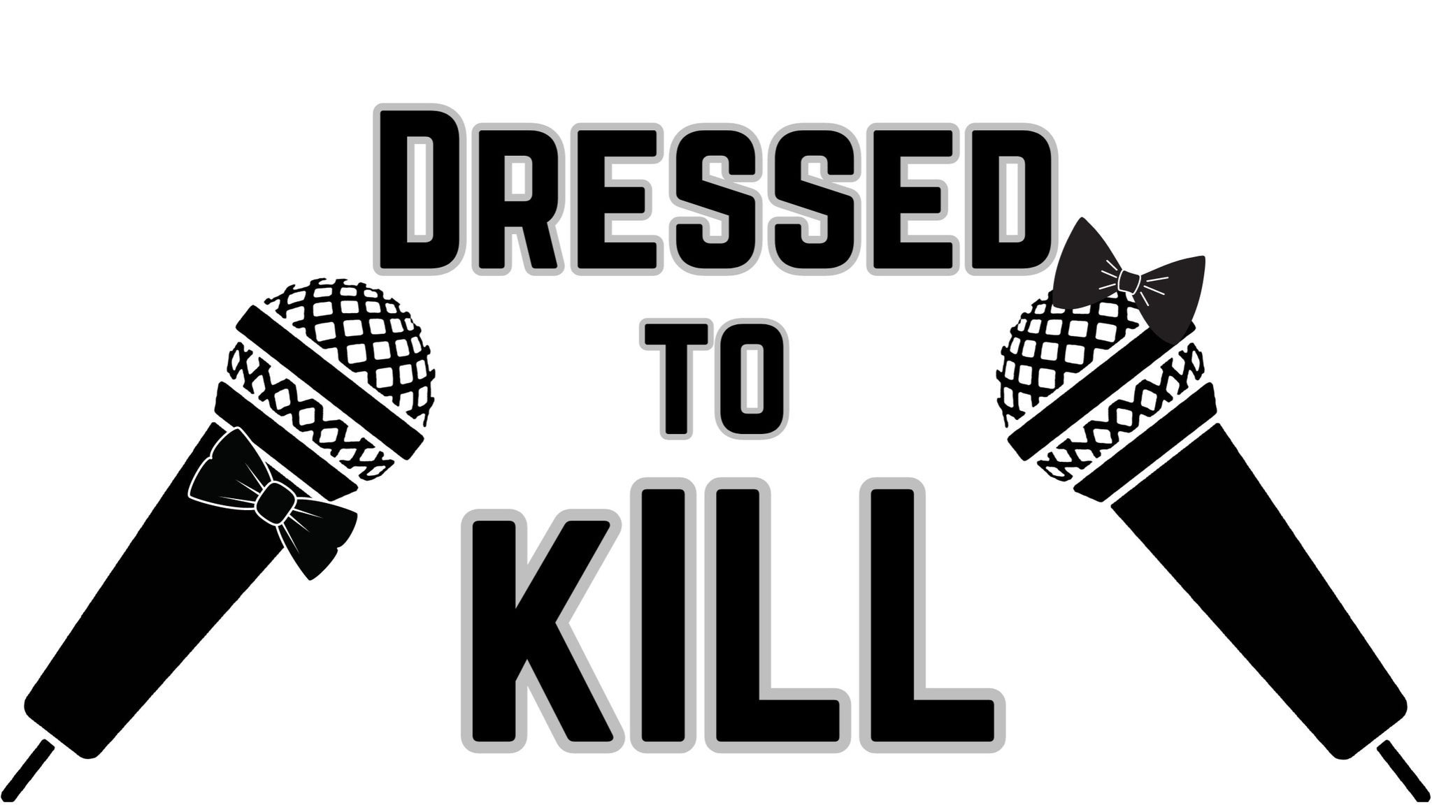 Dressed to Kill - in the Callback Bar