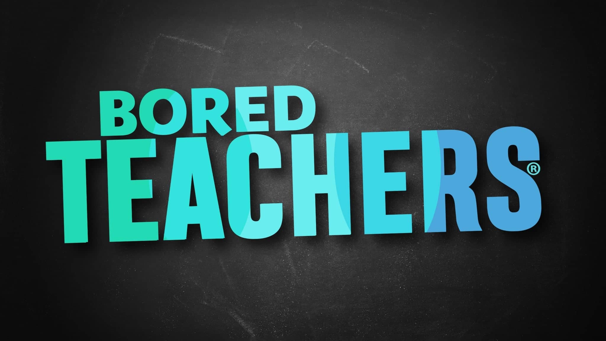 Bored Teachers