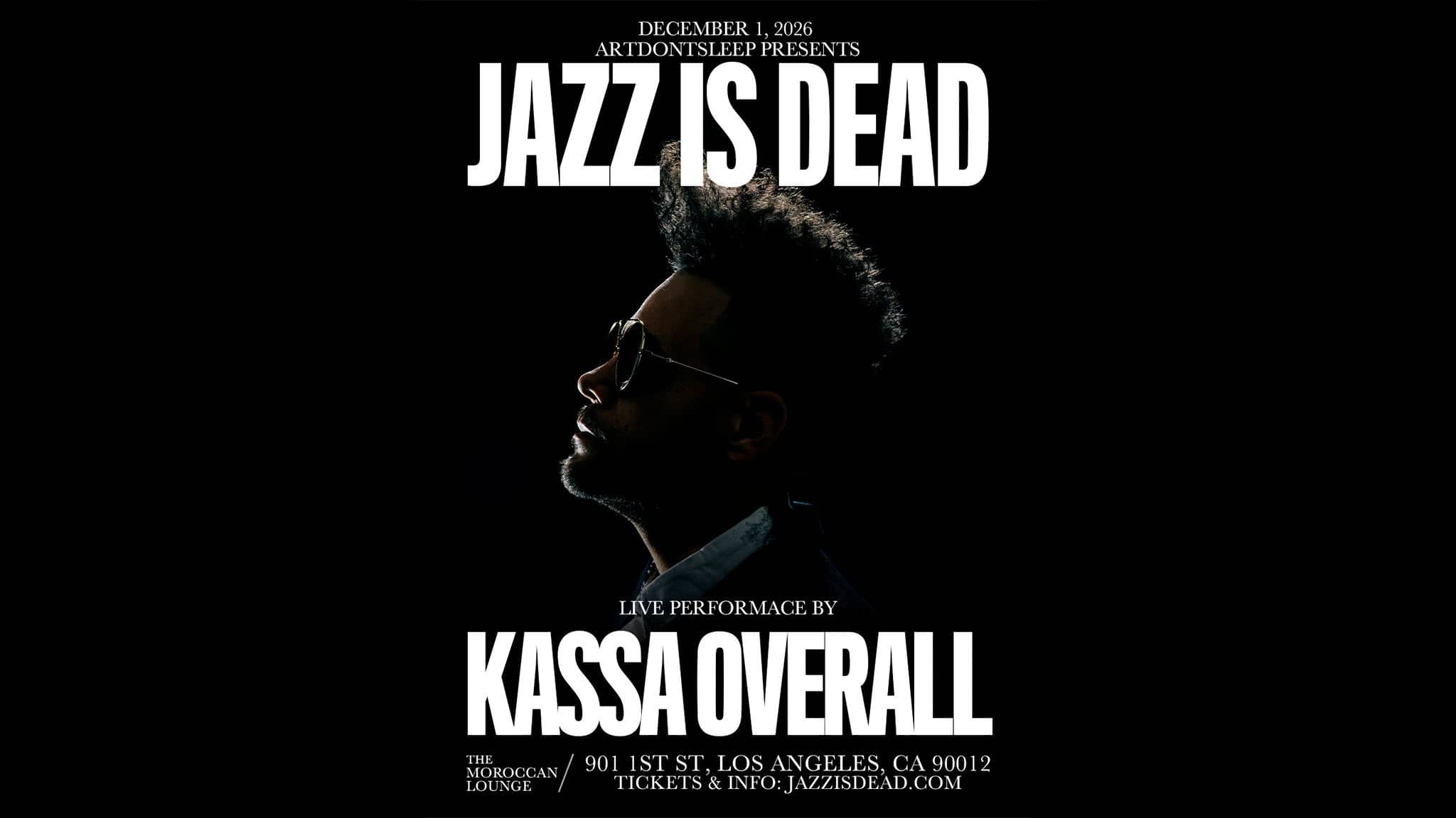 ARTDONTSLEEP Presents: Jazz Is Dead ft. Kassa Overall