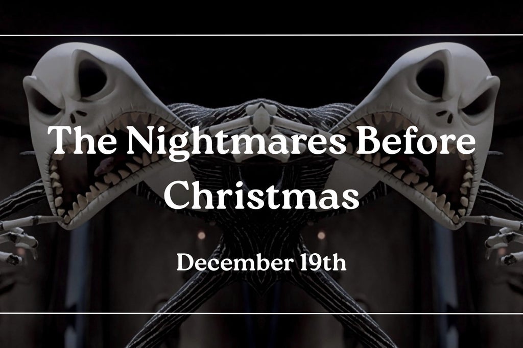 The Nightmares Before Christmas
